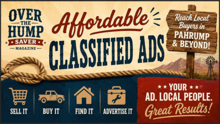Affordable classified ads in Beatty Outpost Magazine — reach local buyers in Beatty & beyond. Sell it, buy it, find it, advertise it.